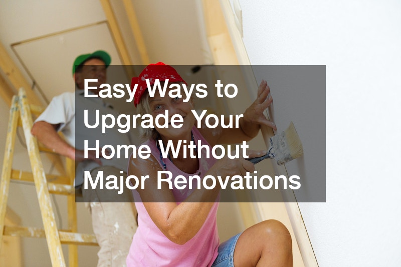 Easy Ways to Upgrade Your Home Without Major Renovations